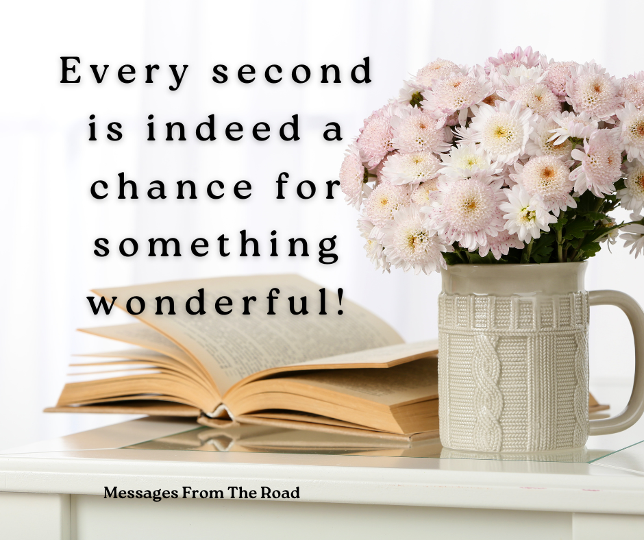Live with the Expectation of Good Things Coming! - Messages From The Road